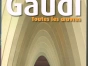 Gaudi - Toutes les œuvres