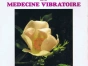 Elixirs Floraux et médecine vibratoire