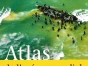 Atlas de l'Océan mondial : Pour une politique durable de la planète mer